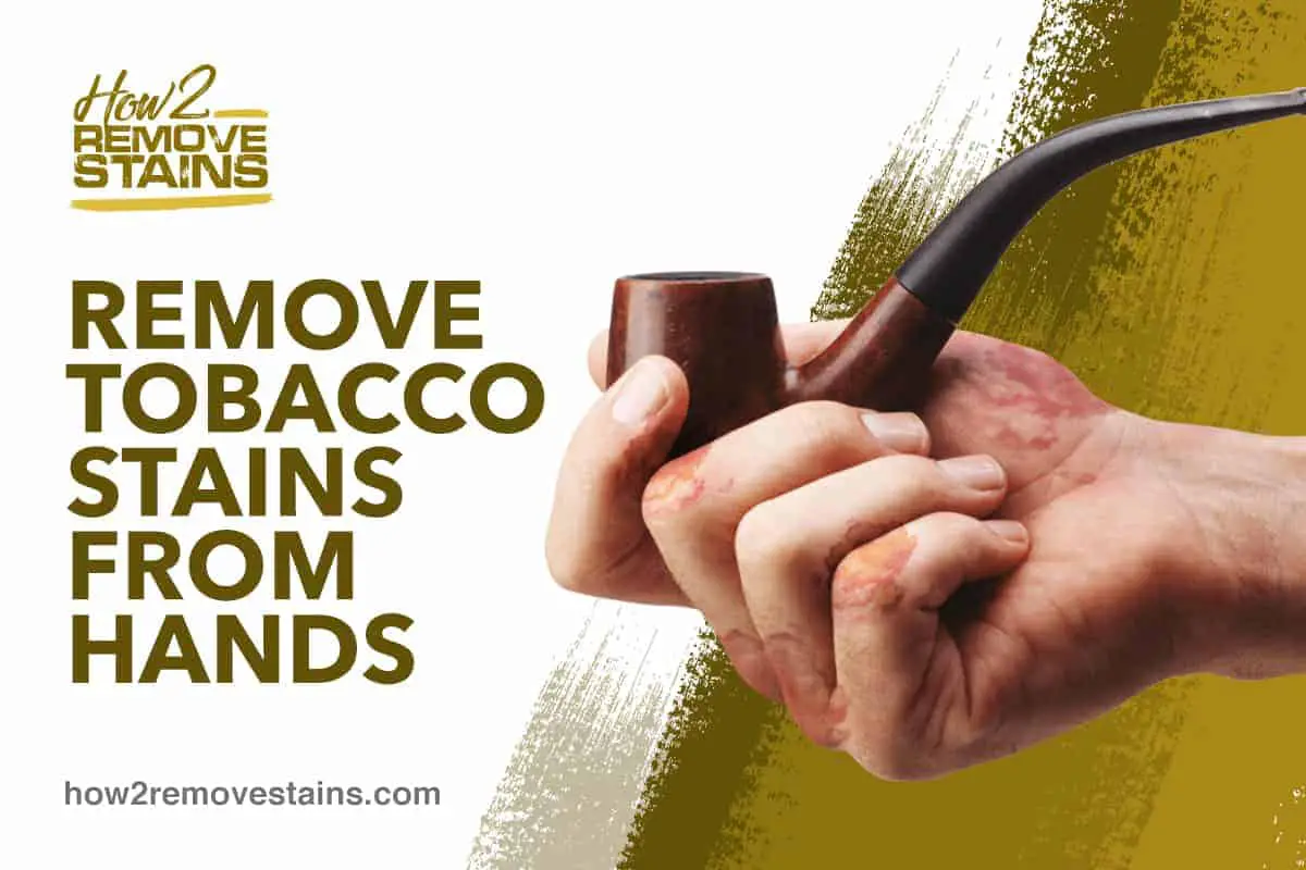 Wie man Tabakflecken von den Händen entfernt